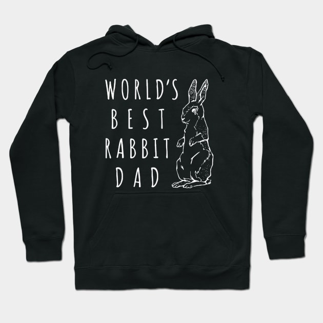 WORLD'S BEST RABBIT DAD BEST GIFT T-SHIRT Hoodie by CathyStore